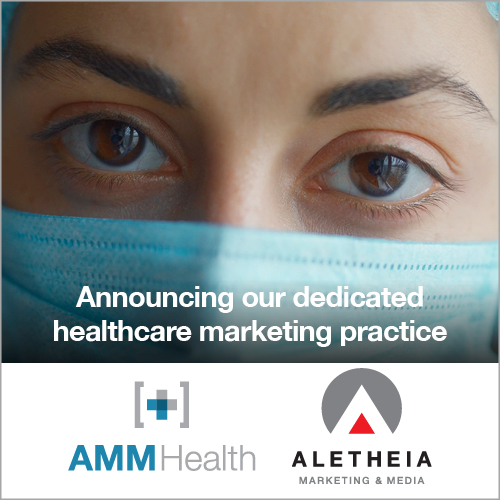 Aletheia Marketing & Media Launches AMMHealth: Specialized Healthcare Marketing Practice