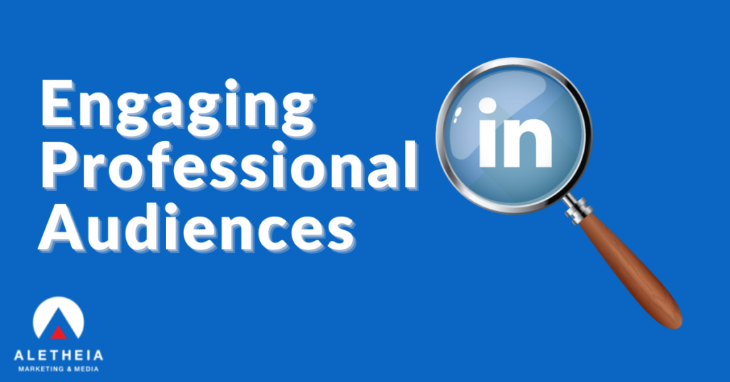 Engaging Professional Audiences with LinkedIn logo in magnifying glass